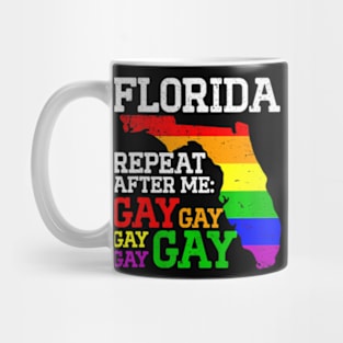 Miami LGBTQ Pride Parade Florida Repeat After Me Gay Gay Mug